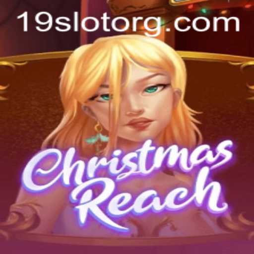 Discover the Enchantment of ChristmasReach: A Guide to Unwrapping Festive Fun with 19Slot