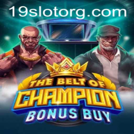 TheBeltOfChampionBonusBuy: A Thrilling Journey into the World of 19slot